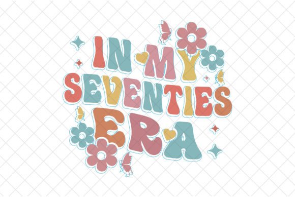 70th Birthday SVG, in My Sixties Era PNG