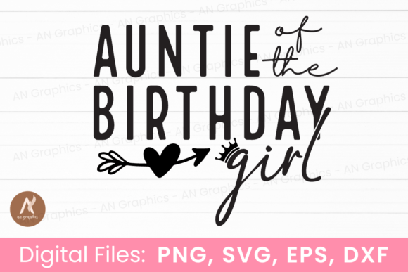 Auntie of the Birthday Girl SVG Graphics