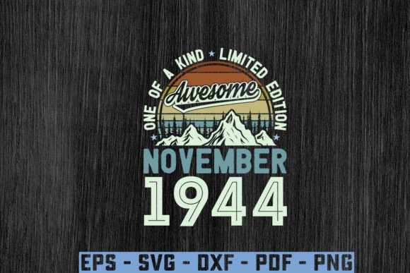 Awesome Since November 1944 Birthday Svg Graphics