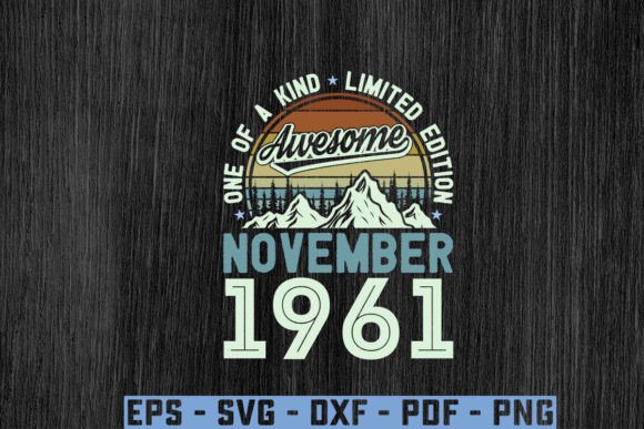 Awesome Since November 1961 Birthday Svg Graphics