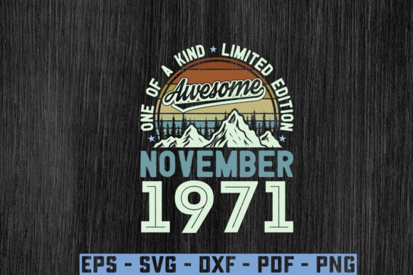 Awesome Since November 1971 Birthday Svg Graphics