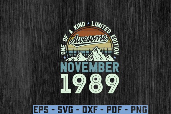 Awesome Since November 1989 Birthday Svg Graphics