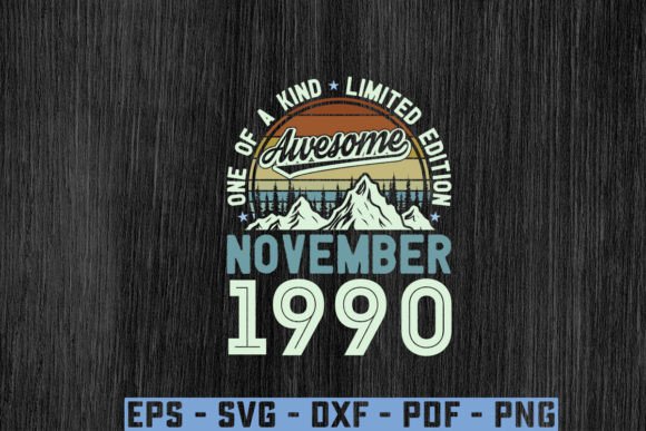 Awesome Since November 1990 Birthday Svg Graphics
