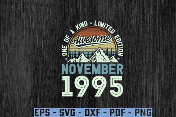 Awesome Since November 1995 Birthday Svg Graphics