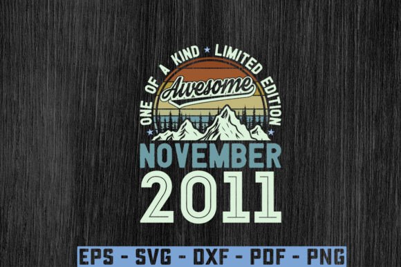 Awesome Since November 2011 Birthday Svg Graphics