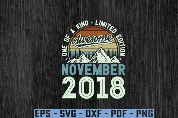 Awesome Since November 2018 Birthday Svg Graphics