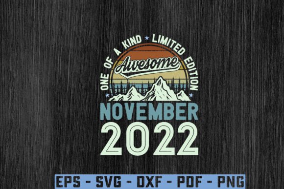 Awesome Since November 2022 Birthday Svg Graphics
