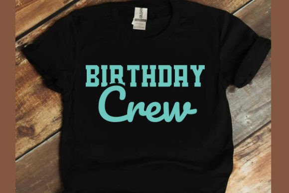 Birthday Crew T-Shirt Graphics & T-Shirt Designs