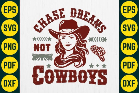 Chase Dreams Not Cowboys T-Shirt Design