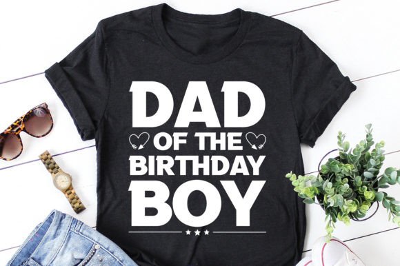 Dad of the Birthday Boy T-Shirt Designs