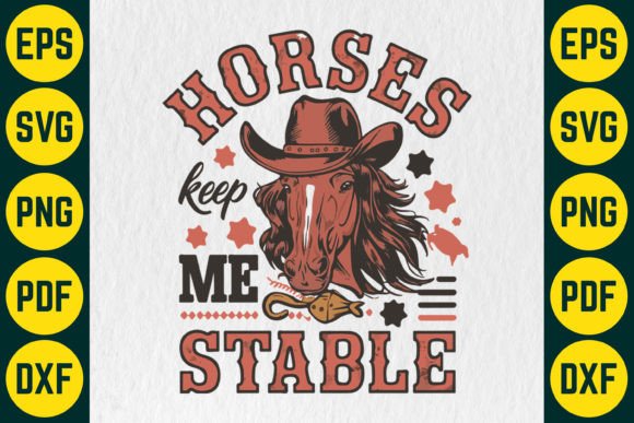Horses Keep Me Stable SVG T-Shirt Design