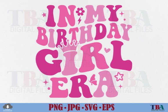 In My Birthday Girl Era PNG, Retro Kids Graphics