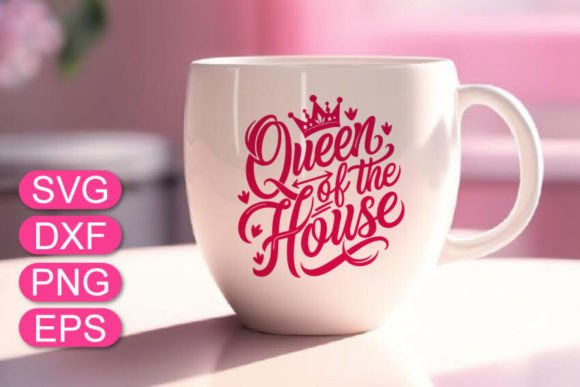 Queen of the House SVG Lettering Quote